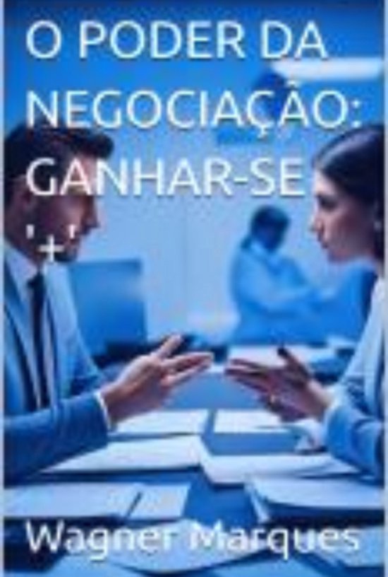 O Poder Da Negociação: Ganhar-se '+' - cover