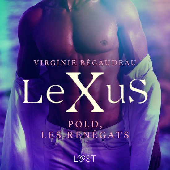 LeXuS : Pold, les Renégats – Une dystopie érotique - cover