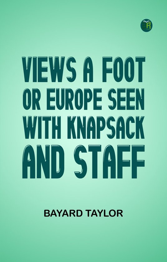 Views A-foot Or Europe Seen with Knapsack and Staff