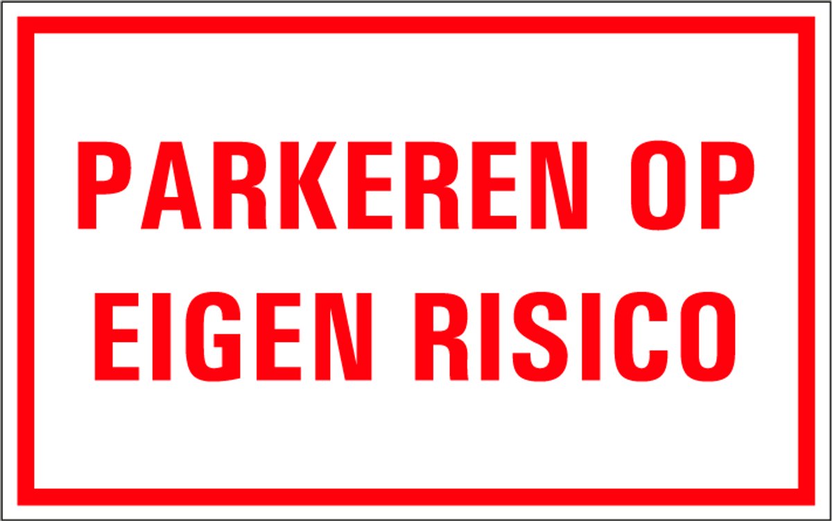 Parkeren op eigen risico tekststicker 200 x 125 mm