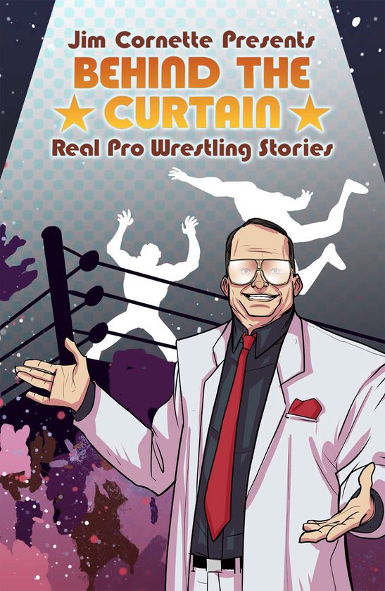 Jim Cornette Presents: Behind the Curtain – Real Pro Wrest ... - cover