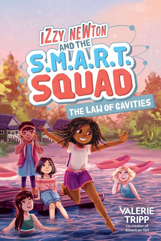 The S.M.A.R.T. Squad 3 - Izzy Newton and the S.M.A.R.T. Squad: The Law of Cavities (Book 3)