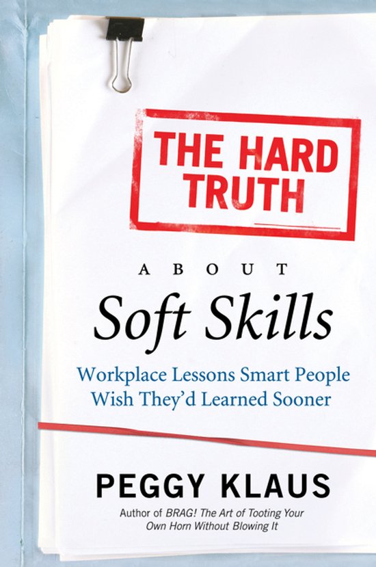 Hard Truth About Soft Skills