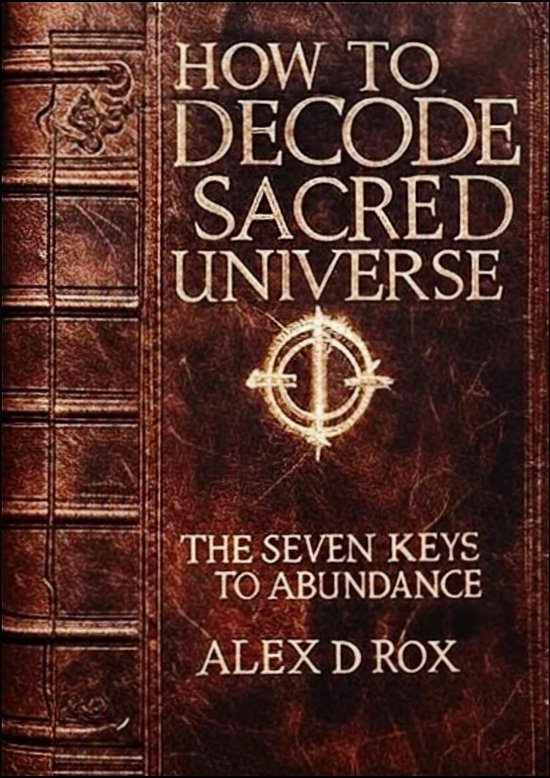 Decoding The Sacred Code How To 3 - How To Decode Sacred Universe - The Seven Keys To Abundance ...