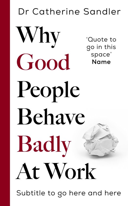Why Good People Behave Badly at Work