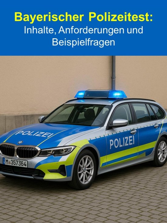 Bayerischer Polizeitest: Inhalte, Anforderungen und Beispiel ... - cover