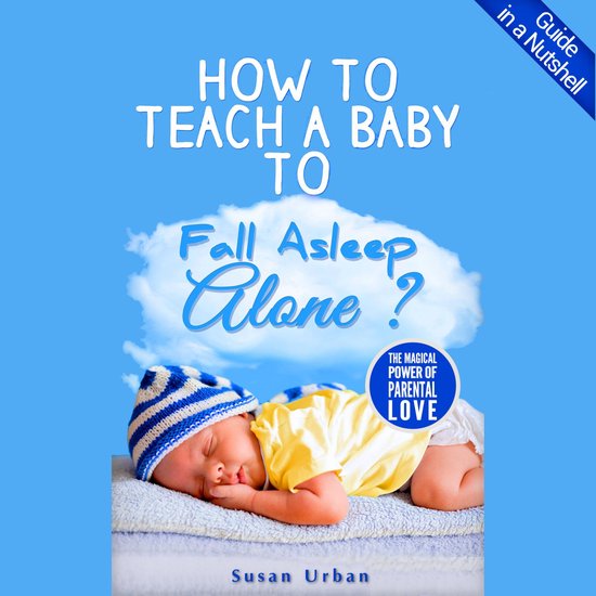 How to Teach a Baby to Fall Asleep Alone - cover