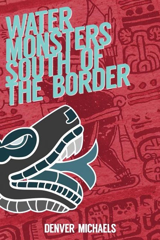 Water Monsters South of the Border - cover