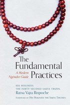 The Fundamental Practices: A Modern Ngondro Guide