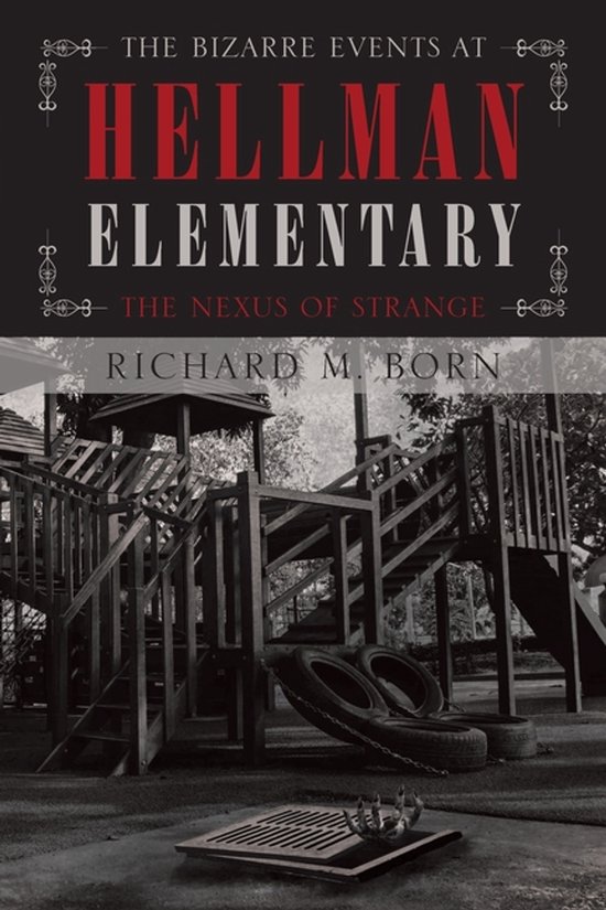 The Bizarre Events at Hellman Elementary - cover