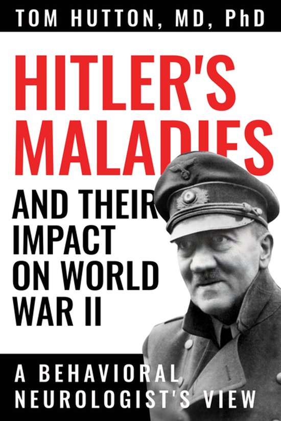 Hitler's Maladies and Their Impact on World War II - cover