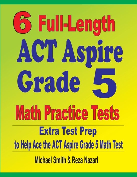 6 Full-Length ACT Aspire Grade 5 Math Practice Tests - cover