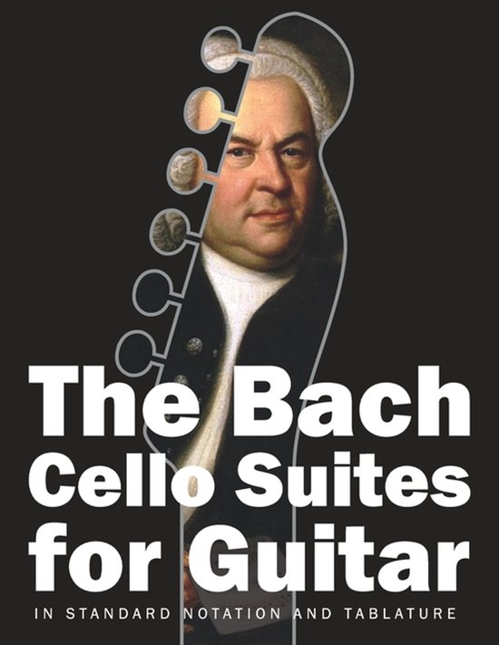 Bach for Guitar-The Bach Cello Suites for Guitar