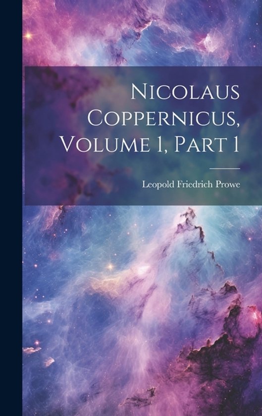 Nicolaus Coppernicus, Volume 1, part 1 - cover