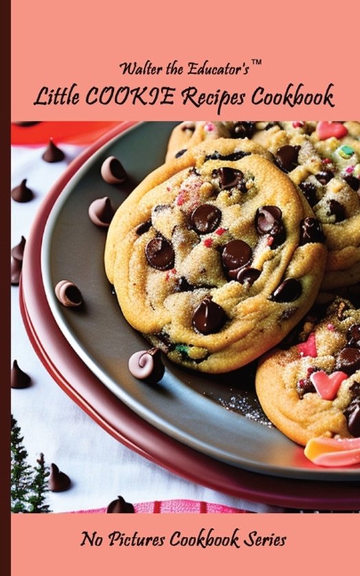 No Pictures Cookbook- Walter the Educator's Little Cookie Re ... - cover