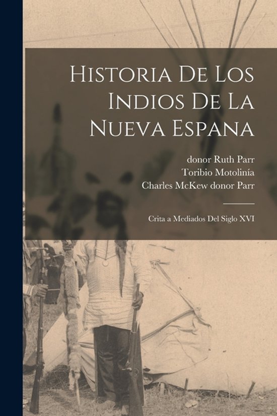 Historia de los Indios de la Nueva Espana