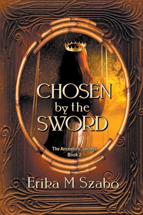 Ancestors' Secrets- Chosen by the Sword - cover