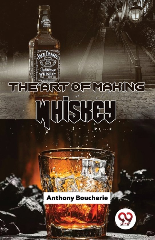 The Art Of Making Whiskey - cover