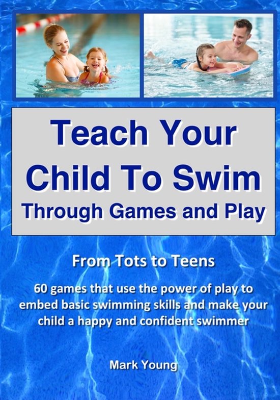 Teach Your Child To Swim Through Games And Play - cover