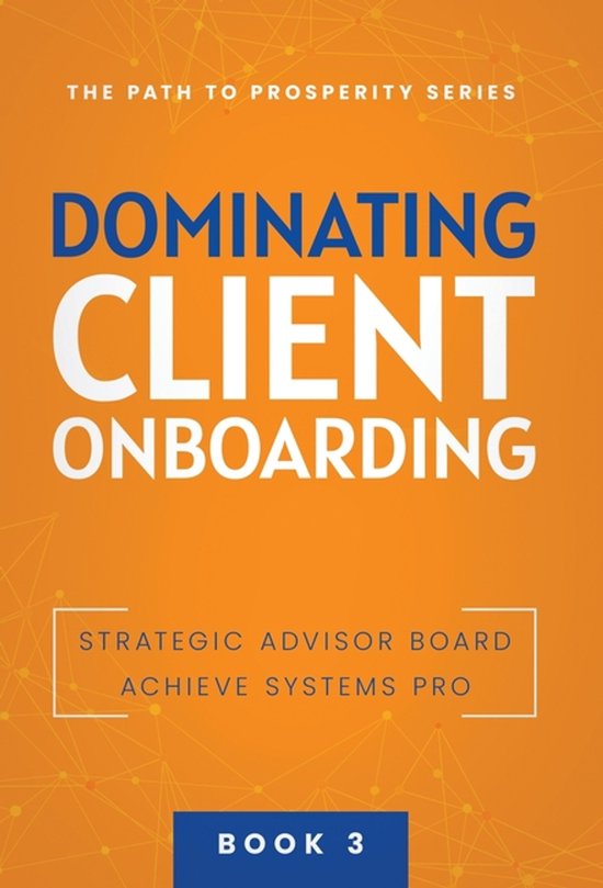The Path to Prosperity- Dominating Client Onboarding - cover