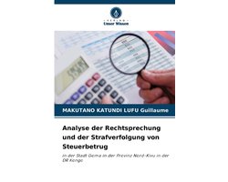 Analyse der Rechtsprechung und der Strafverfolgung von Steuerbetrug