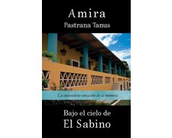 Bajo el cielo de El Sabino