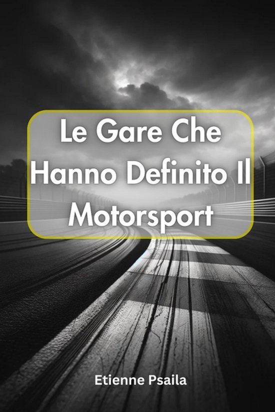 Libri Di Automobili E Motociclette-Le Gare Che Hanno Definit ... - cover