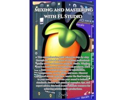 Omslag van FL Studio- Mixing and Mastering with FL Studio