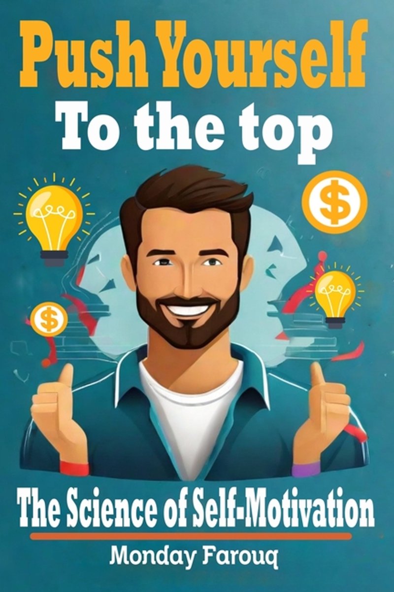 Push Yourself To The Top van Monday Farouq