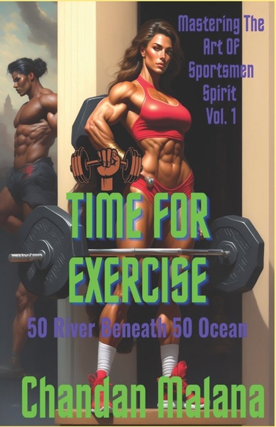 Mastering the Art of Sportsmen Spirit- Time For Exercise - cover