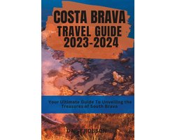 Costa Brava Travel Guide 2023-2024