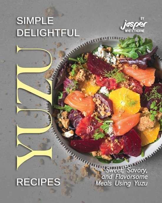 Simple Delightful Yuzu Recipes