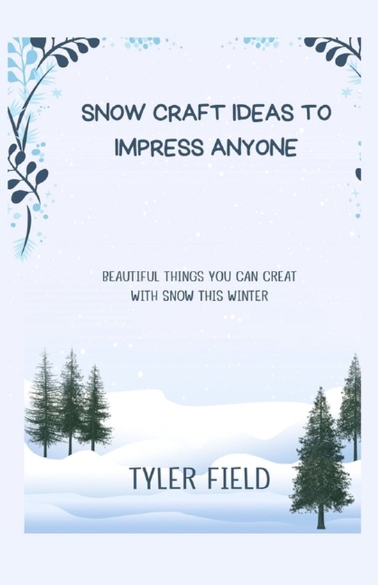Snow Craft Ideas to Impress Anyone - cover