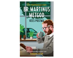 De memoires van Br. Martinus Metgod