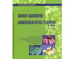 Natuurlijk wegwijs - Groot handboek geneeskrachtige planten - 12e druk