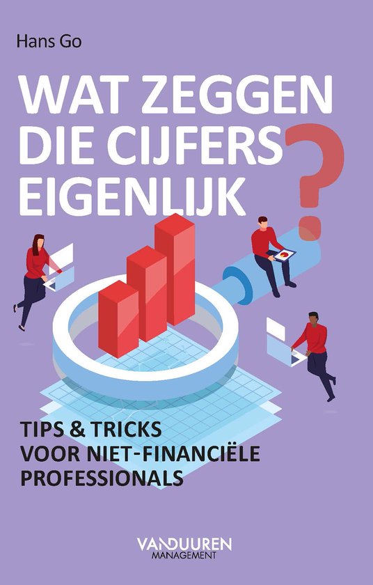 Boekomslag met de titel 'Wat zeggen die cijfers eigenlijk?' met een vraagteken, een vergrootglas, een staafdiagram en vier personen.