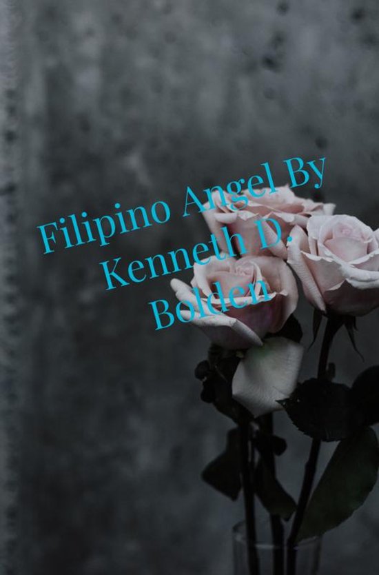 Filipino Angel By Kenneth D. Bolden - cover
