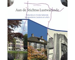 Aan de Stichtse Lustwarande 4 - Bekende en minder bekende landgoederen, buitens en villa's