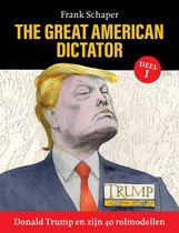 The Great American Dictator - Donald Trump en zijn 40 rolmodellen 1
