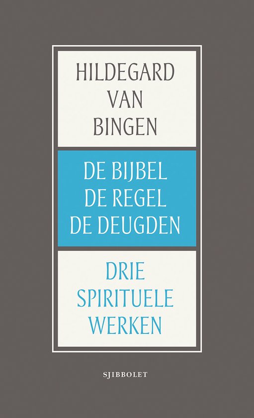 De Bijbel, de Regel en de Deugden