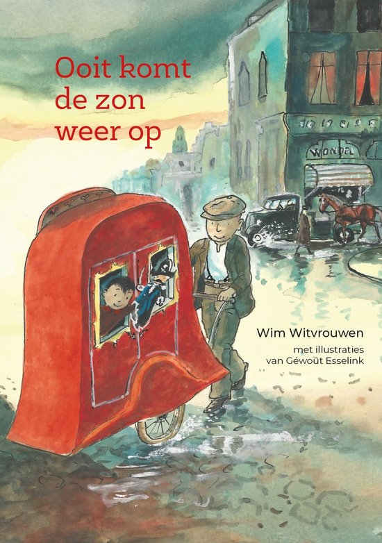 Boekomslag: 'Ooit komt de zon weer op'. Rode poppenkast met kinderen en een man in een pet duwt deze voort in een stedelijke omgeving.