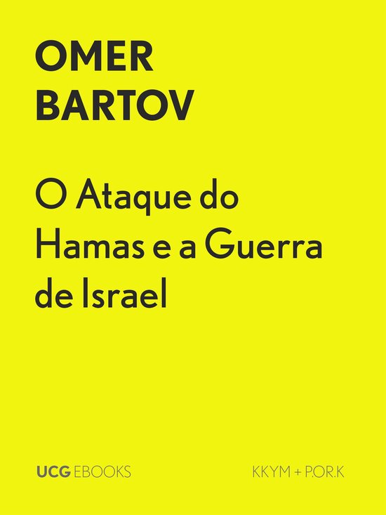 UCG EBOOKS 37 - O Ataque do Hamas e a Guerra de Israel em Gaza