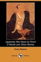 Japanese War News by Word Omouth and Other Stories (Dodo Press)