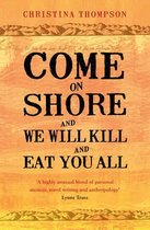 Come On Shore & We Will Kill & Eat You