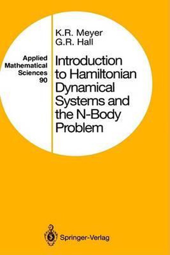 Boekomslag van "Introduction to Hamiltonian Dynamical Systems and the N-Body Problem" door K.R. Meyer en G.R. Hall. Met "Applied Mathematical Sciences 90" en "Springer-Verlag".
