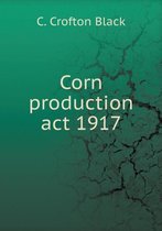 Corn production act 1917