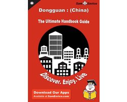 Ultimate Handbook Guide to Dongguan : (China) Travel Guide