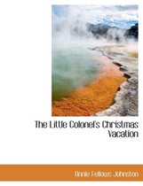 The Little Colonel's Christmas Vacation