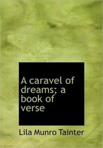 A Caravel of Dreams; A Book of Verse