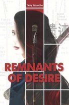 Remnants of Desire